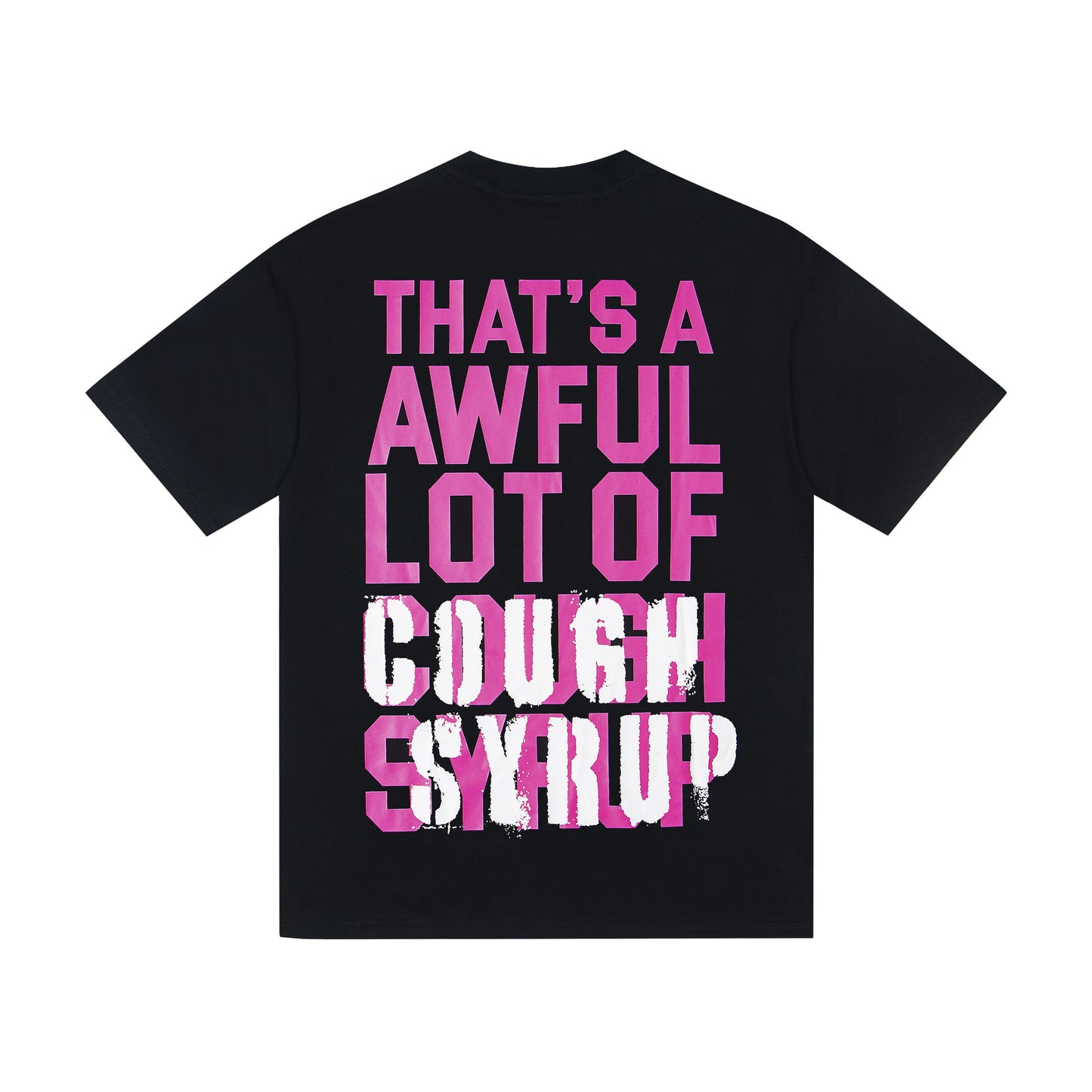 Th*t's A Awful Lot Of Cough Syrup Drankenstein T-shirt