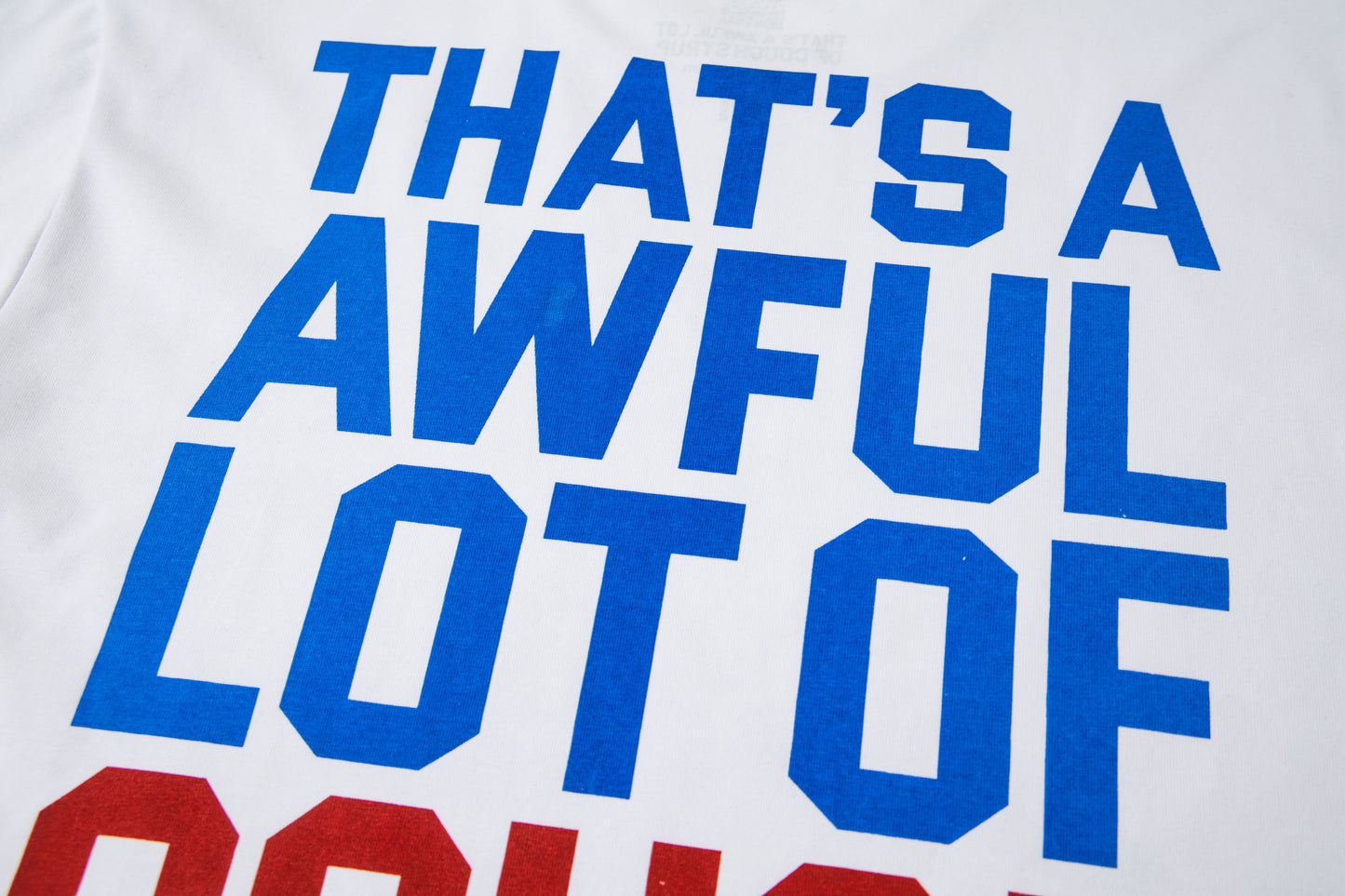 Th*t's A Awful Lot Of Cough Syrup The Breakfast of Champions T-shirt