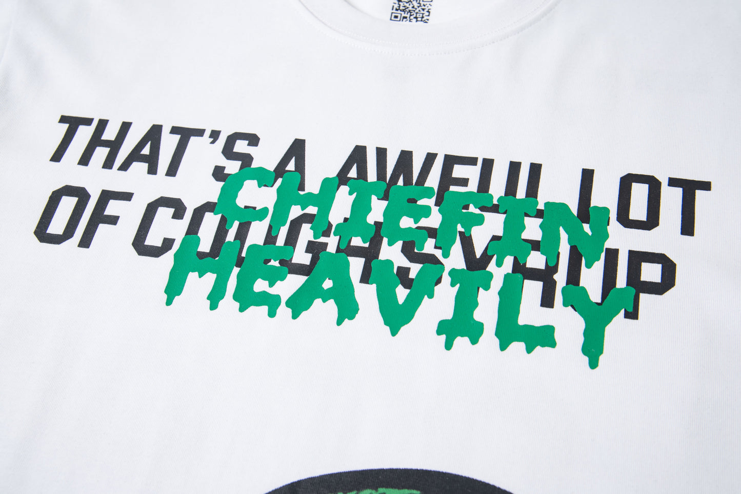 Th*t's A Awful Lot Of Cough Syrup Chiefin Heavily T-shirt