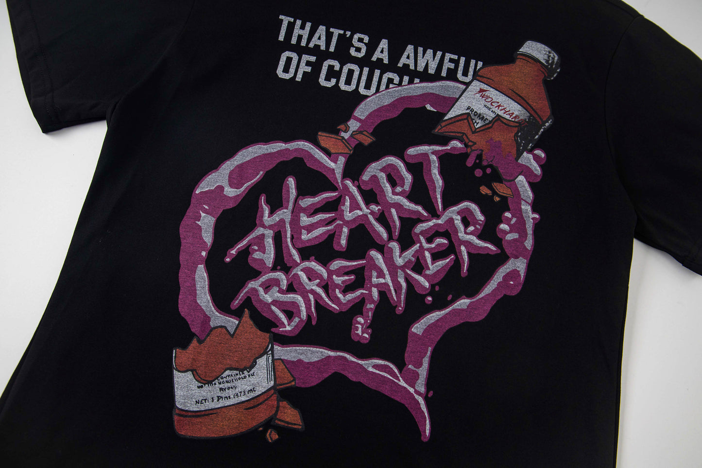 Th*t's a Awful Lot of Cough Syrup Heartbreaker T-shirt