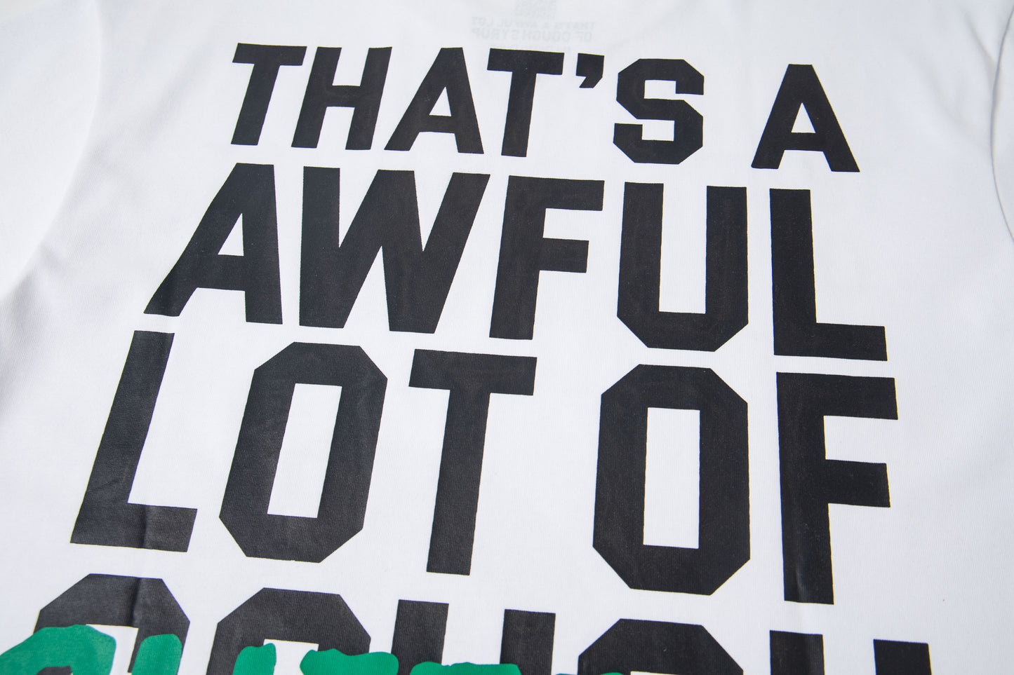 Th*t's A Awful Lot Of Cough Syrup Chiefin Heavily T-shirt