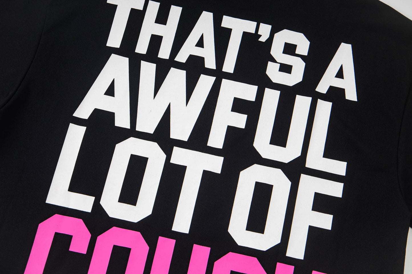 Th*t's a Awful Lot of Cough Syrup Heartbreaker T-shirt