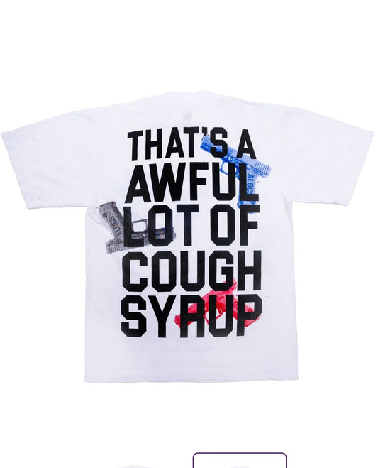 Th*t's A Awful Lot Of Cough Syrup Pistol T-shirt