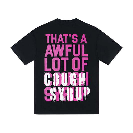 Th*t's A Awful Lot Of Cough Syrup Drankenstein T-shirt