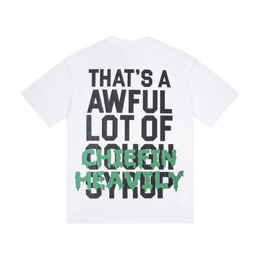 Th*t's A Awful Lot Of Cough Syrup Chiefin Heavily T-shirt