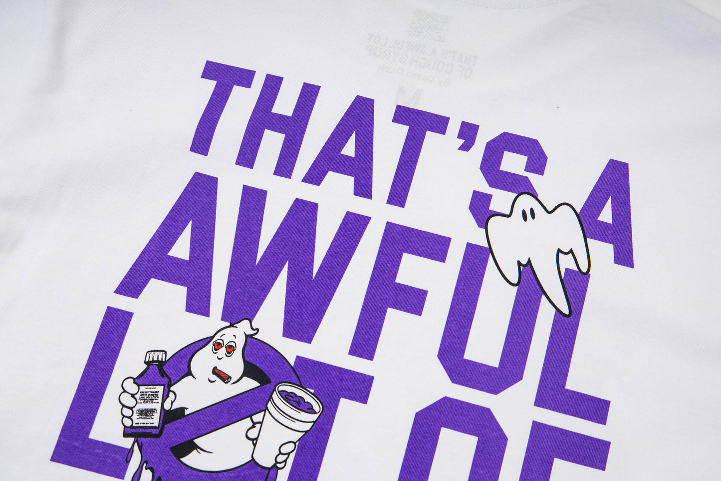 Th*t's A Awful Lot Of Cough Syrup Juicebusters T-shirt