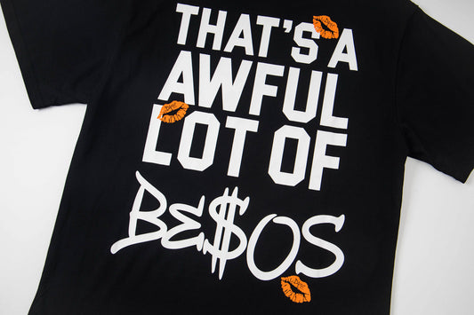 Th*t's a Awful Lot of Cough Syrup Besos T-shirt